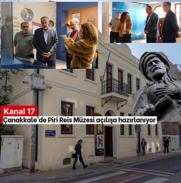 Çanakkale'de Piri Reis Müzesi açılışa hazırlanıyor